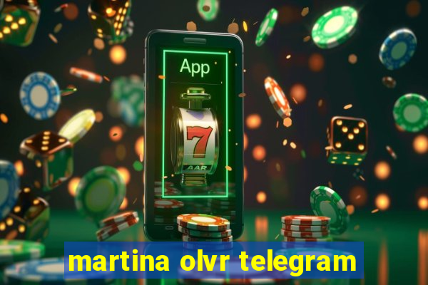 martina olvr telegram